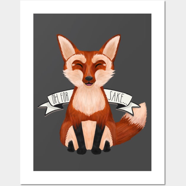 Oh, For Fox Sake Wall Art by Desertfox